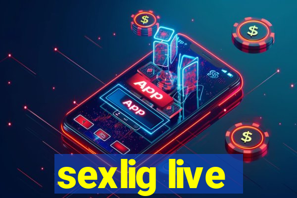 sexlig live